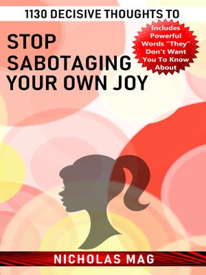 cover image of 1130 Decisive Thoughts to Stop Sabotaging Your Own Joy